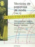 Técnicas de patronaje de moda 1 : cómo realizar faldas, pantalones y camisas : mujer-hombre