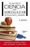 Lo que dice la ciencia para adelgazar de forma fácil y saludable Lo que dice la ciencia para adelgazar de forma fácil y saludable