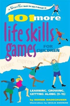 101 More Life Skills Games for Children - Badegruber, Bernie