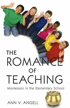 The Romance of Teaching - Angell, Ann V.