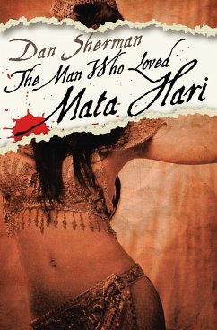 The Man Who Loved Mata Hari - Sherman, Dan
