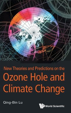 NEW THEORIES & PREDICTION ON THE OZONE HOLE & CLIMATE CHANGE