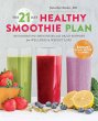 The 21-Day Healthy Smoothie Plan - Bild 1