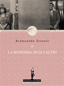 La memoria degli altri (eBook, ePUB) - Zignani, Alessandro