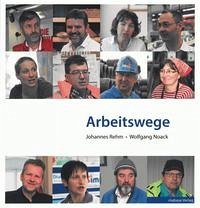 Arbeitswege - Rehm, Johannes