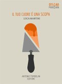 Il tuo cuore è una scopa (eBook, ePUB)