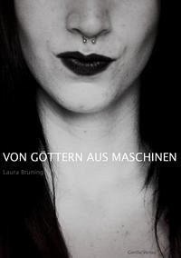 Von Göttern aus Maschinen - Bruning, Laura