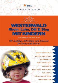 Westerwald, Rhein, Lahn, Dill & Sieg mit Kindern (eBook, PDF) - Schmitt-Burk, Eberhard
