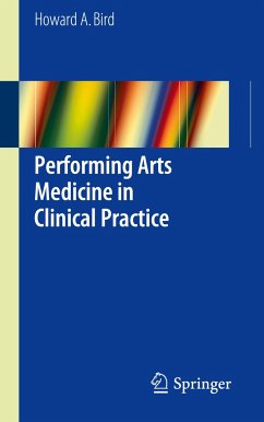 Performing Arts Medicine in Clinical Practice - Bird, Howard A.