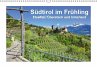 Südtirol im Frühling. Etschtal,... - Bild 1