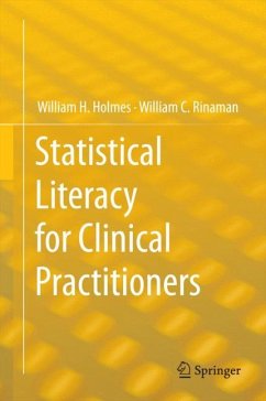 Statistical Literacy for Clinical Practitioners - Holmes, William H.;Rinaman, William C.