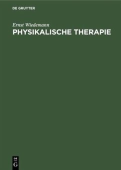 Physikalische Therapie - Wiedemann, Ernst