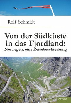 Von der Südküste in das Fjordland: Norwegen, eine Reisebeschreibung (eBook, ePUB) - Schmidt, Rolf