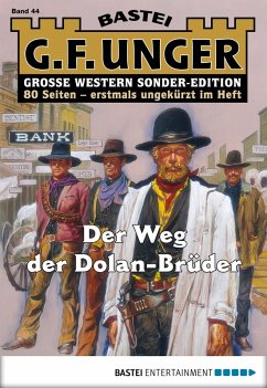 Der Weg der Dolan-Brüder / G. F. Unger Sonder-Edition Bd.44 (eBook, ePUB) - Unger, G. F.
