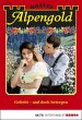 Geliebt - und doch betrogen / Alpengold... - Bild 1