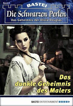 Das dunkle Geheimnis des Malers / Die schwarzen Perlen Bd.3 (eBook, ePUB) - Winterfield, O. S.