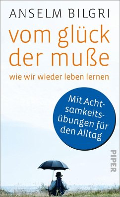 Vom Glück der Muße (eBook, ePUB) - Bilgri, Anselm