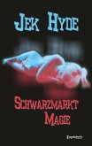 Schwarzmarkt Magie (eBook, ePUB)
