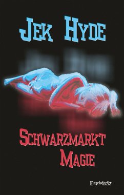 Schwarzmarkt Magie (eBook, ePUB) - Hyde, Jek
