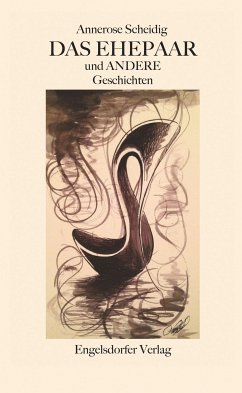 Das Ehepaar und ANDERE Geschichten (eBook, ePUB) - Scheidig, Annerose