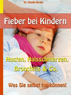 Fieber bei Kindern (eBook, ePUB) - Berger, Dr. Claudia