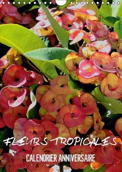 Fleurs tropicales / calendrier anniversaire (Calendrier mural Calendrier perpétuel DIN A4 vertical)