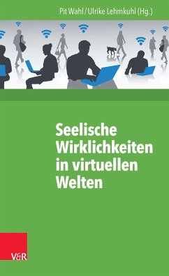 Seelische Wirklichkeiten in virtuellen Welten (eBook, PDF)