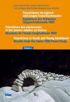 Transitionen im Jugend- und jungen Erwachsenenalter. Transitions des adolescents et des jeunes adultes en Suisse. Transitions in Youth and Young Adulthood