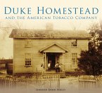 Duke Homestead and the American Tobacco Company (eBook, ePUB)