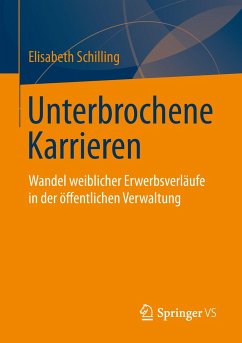 Unterbrochene Karrieren - Schilling, Elisabeth
