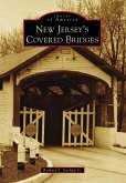 New Jersey's Covered Bridges (eBook, ePUB)