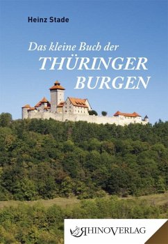 Das kleine Buch der Thüringer Burgen - Stade, Heinz