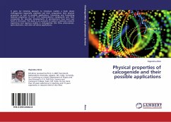 Physical properties of calcogenide and their possible applications