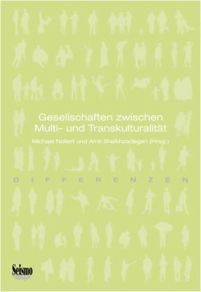 Gesellschaften zwischen Multi- und Transkulturalität