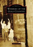 Wineries of the Gold Country (eBook, ePUB)