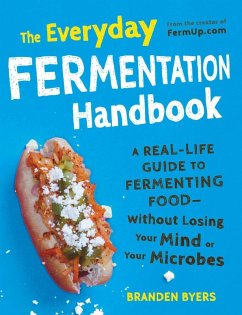 The Everyday Fermentation Handbook (eBook, ePUB) - Byers, Branden