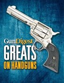 Gun Digest Greats on Handguns (eBook, ePUB)