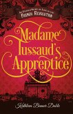 Madame Tussaud's Apprentice (eBook, ePUB)