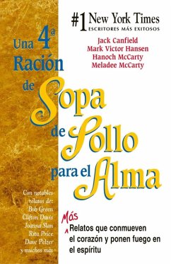 Una 4a Ración de Sopa de Pollo para el Alma (eBook, ePUB) - Canfield, Jack; Hansen, Mark Victor