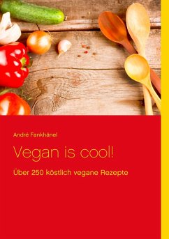 Vegan is cool! - Fankhänel, André