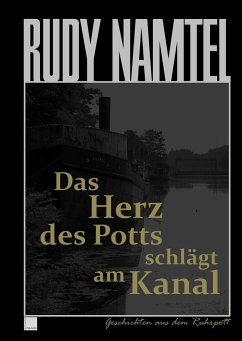 Das Herz des Potts schlägt am Kanal - Namtel, Rudy
