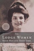 The Lodge Women, Their Men and Their Times