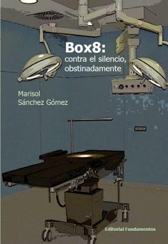 Box8 : contra el silencio, obstinadamente - Sánchez Gómez, María Soledad
