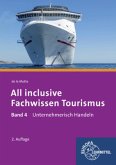 Unternehmerisch handeln / All inclusive - Fachwissen Tourismus Bd.4