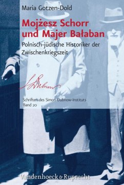 Mojzesz Schorr und Majer Balaban (eBook, PDF) - Gotzen-Dold, Maria