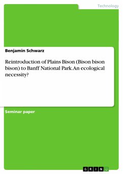Reintroduction of Plains Bison (Bison bison bison) to Banff National Park. An ecological necessity?