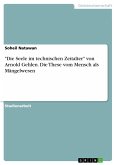 &quote;Die Seele im technischen Zeitalter&quote; von Arnold Gehlen. Die These vom Mensch als Mängelwesen