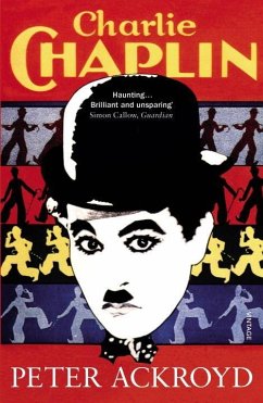 Charlie Chaplin - Ackroyd, Peter