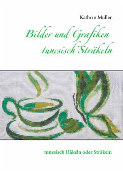 Bilder und Grafiken tunesisch Sträkeln - Müller, Kathrin