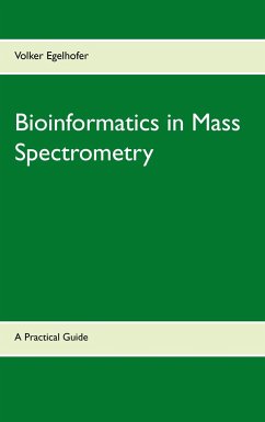 Bioinformatics in Mass Spectrometry - Egelhofer, Volker